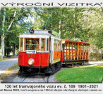 120. výročí tramvajového vozu ev. č. 109